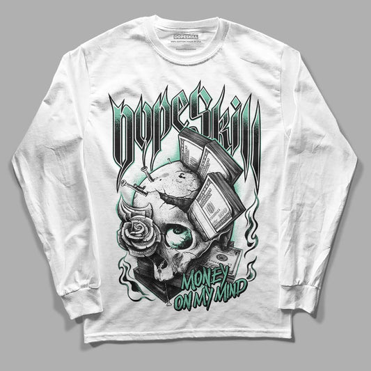 Jordan 3 "Green Glow" DopeSkill Long Sleeve T-Shirt Money On My Mind Graphic Streetwear - White 