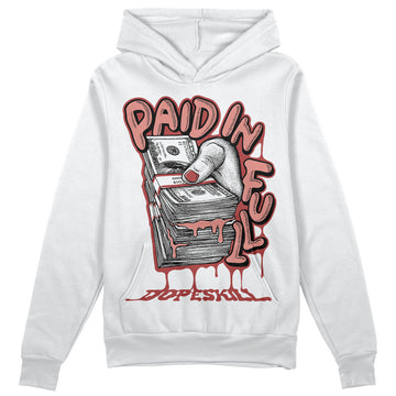 Jordan 13 “Dune Red” DopeSkill Hoodie Sweatshirt Paid In Full Graphic Streetwear - White 