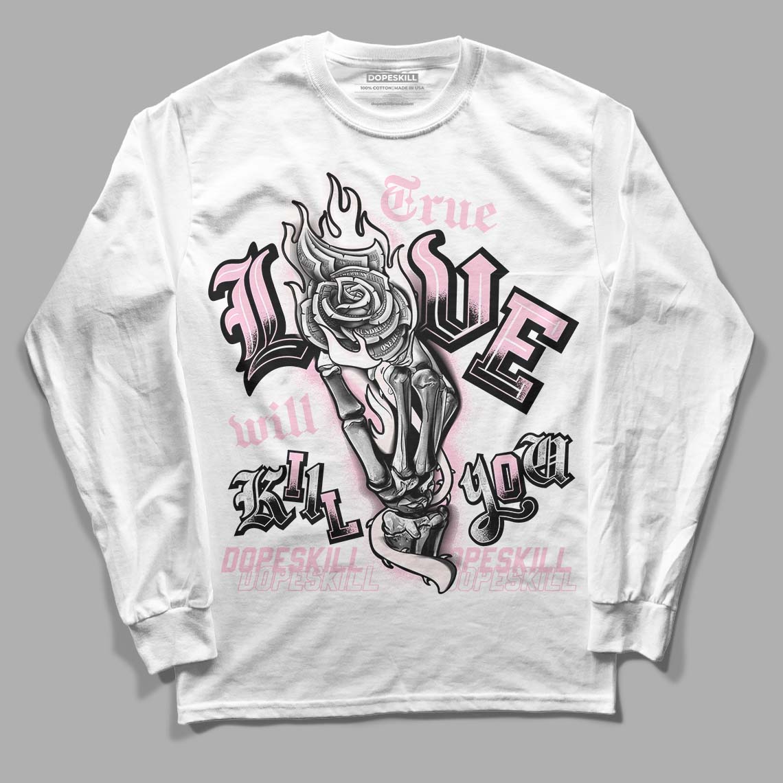 Dunk Low LX Pink Foam DopeSkill Long Sleeve T-Shirt True Love Will Kill You Graphic Streetwear - White