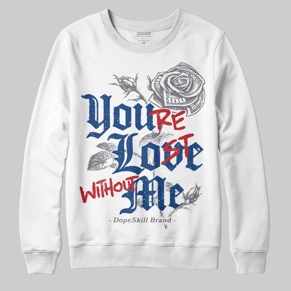 Jordan 9 Retro 'Flint Grey' 2026 DopeSkill Sweatshirt You’re Lost Without Me Graphic Streetwear - White