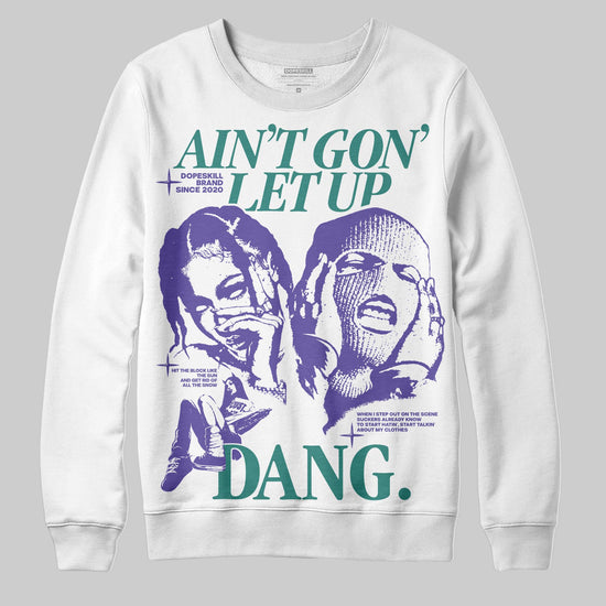 Jordan 5 OG “Grape” DopeSkill Sweatshirt Ain't Gon' Let Up Graphic Streetwear - White