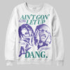 Jordan 5 OG “Grape” DopeSkill Sweatshirt Ain't Gon' Let Up Graphic Streetwear - White