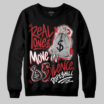 Jordan 12 Retro Flu Game (2025) DopeSkill Sweatshirt Real Ones Move In Silence Graphic Streetwear - Black