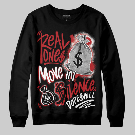 Jordan 12 Retro Flu Game (2025) DopeSkill Sweatshirt Real Ones Move In Silence Graphic Streetwear - Black