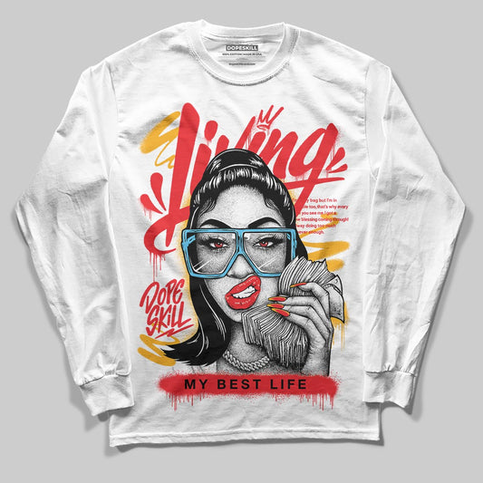 Red Sneakers DopeSkill Long Sleeve T-Shirt Living My Best Life Graphic Streetwear - White