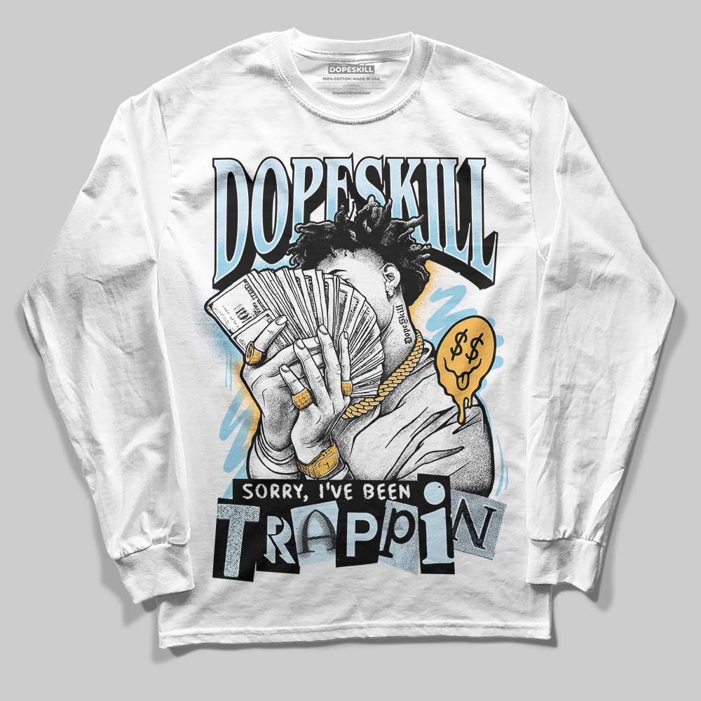 Vans Knu Stack Vintage Satin Dream Blue DopeSkill Long Sleeve T-Shirt Sorry I've Been Trappin Graphic Streetwear - White