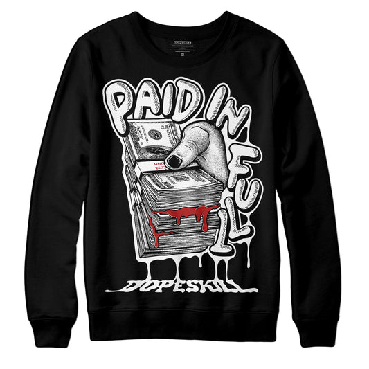 Jordan 14 "Black/White" DopeSkill Sweatshirt Paid In Full Graphic Streetwear - Black