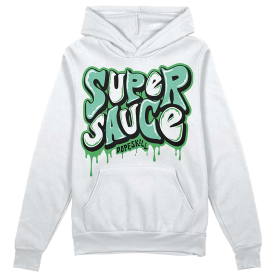 Jordan 1 High OG Green Glow DopeSkill Hoodie Sweatshirt Super Sauce Graphic Streetwear - White