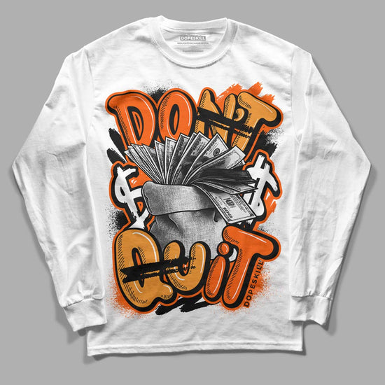 Jordan 12 Retro Brilliant Orange DopeSkill Long Sleeve T-Shirt Don't Quit Graphic Streetwear - White