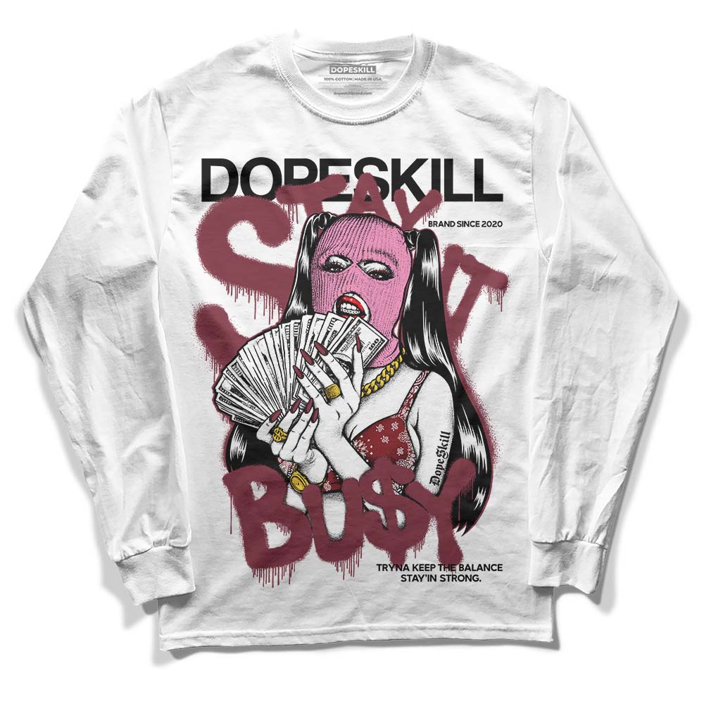 Jordan 1 Retro High OG “Team Red” DopeSkill Long Sleeve T-Shirt Stay It Busy Graphic Streetwear - White