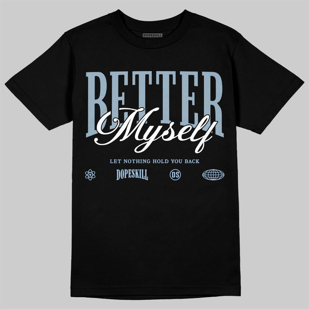 Jordan 40 “Blue Suede” DopeSkill T-Shirt Better Myself Graphic Streetwear - Black
