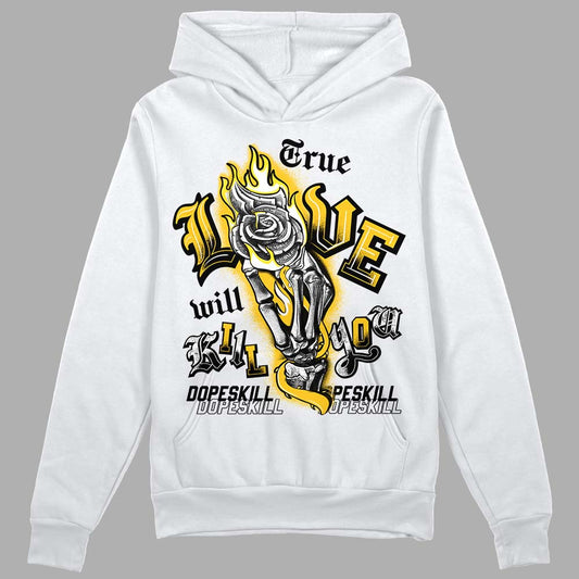 Jordan 4 Retro “Vivid Sulfur” DopeSkill Hoodie Sweatshirt True Love Will Kill You Graphic Streetwear - White 