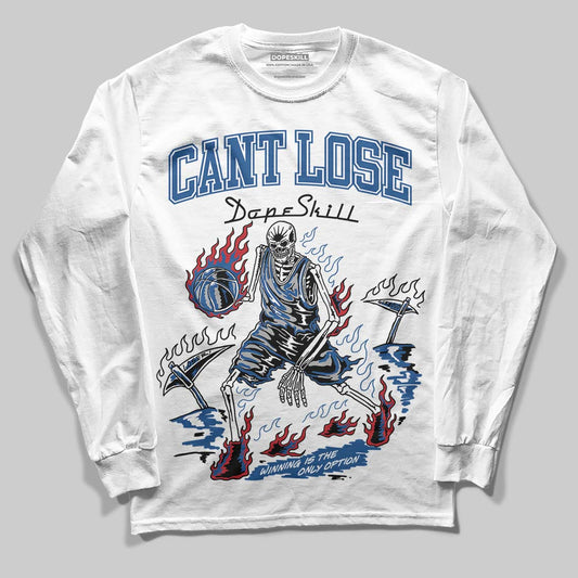 Jordan 1 Low OG “Storm Blue” DopeSkill Long Sleeve T-Shirt Cant Lose Graphic Streetwear - White 
