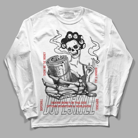 Jordan 1 High OG “Black/White” DopeSkill Long Sleeve T-Shirt Show Me The Money Graphic Streetwear - White 