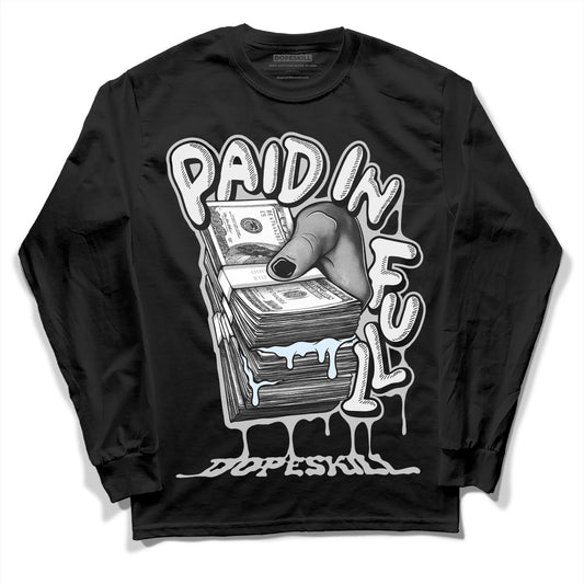 Jordan 6 Black Metallic Chrome DopeSkill Long Sleeve T-Shirt Paid In Full Graphic Streetwear - Black