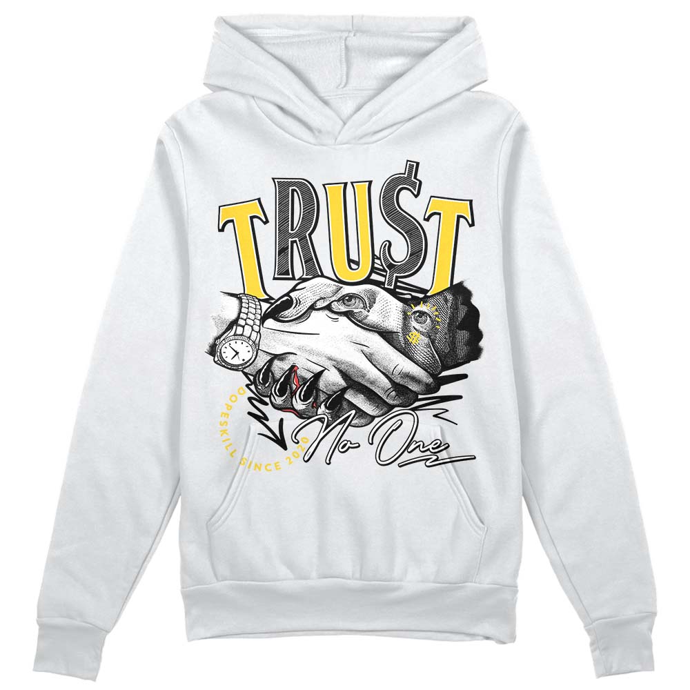 Jordan 4 Tour Yellow Thunder DopeSkill Hoodie Sweatshirt Trust No One Graphic Streetwear - White 