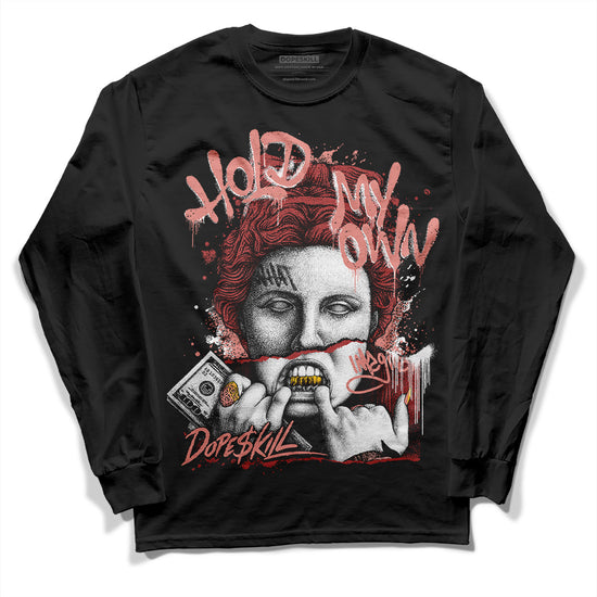 Jordan 13 “Dune Red” DopeSkill Long Sleeve T-Shirt Hold My Own Graphic Streetwear - Black