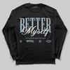 Jordan 40 “Blue Suede” DopeSkill Long Sleeve T-Shirt Better Myself Graphic Streetwear - Black
