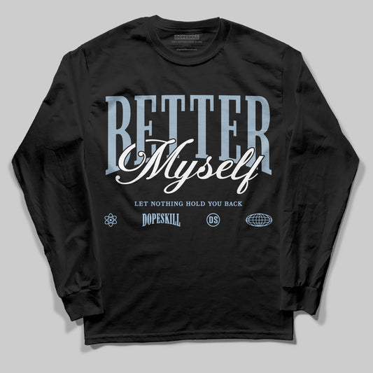 Jordan 40 “Blue Suede” DopeSkill Long Sleeve T-Shirt Better Myself Graphic Streetwear - Black