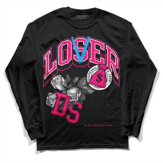 Jordan 1 Low GS “Fierce Pink” Dopeskill Long Sleeve T-Shirt Loser Lover Graphic Streetwear - Black