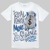 Jordan 11 Retro Low Diffused Blue DopeSkill T-Shirt Real Ones Move In Silence Graphic Streetwear - White