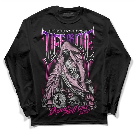 Dunk Low Triple Pink DopeSkill Long Sleeve T-Shirt Life or Die Graphic Streetwear - Black