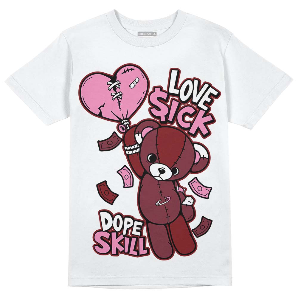 Jordan 1 Retro High OG “Team Red” DopeSkill T-Shirt Love Sick Graphic Streetwear - White