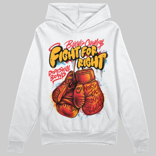Red Sneakers DopeSkill Hoodie Sweatshirt Fight For Right Graphic Streetwear - WHite
