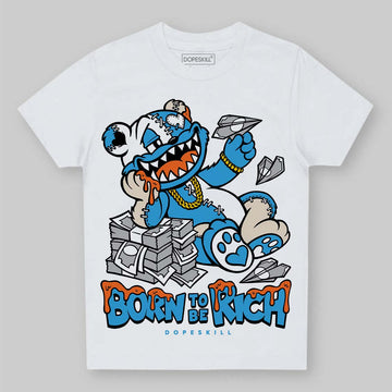 Jordan 1 High OG “UNC” Reimagined DopeSkill Toddler Kids T-shirt Born To Be Rich Graphic Streetwear - White
