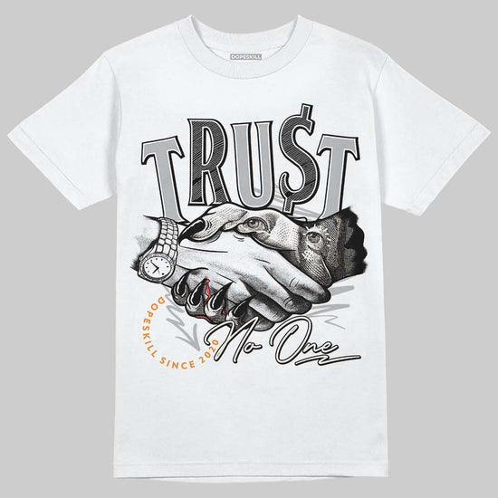 Dunk Low Cool Grey DopeSkill T-Shirt Trust No One Graphic Streetwear - White