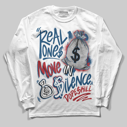 Jordan 12 Retro French Blue (2025) DopeSkill Long Sleeve T-Shirt Real Ones Move In Silence Graphic Streetwear