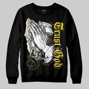 Jordan 4 Tour Yellow Thunder DopeSkill Sweatshirt Trust God Graphic Streetwear - Black