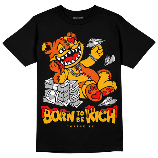 Dunk Low Championship Goldenrod (2021) DopeSkill T-Shirt Born To Be Rich Graphic Streetwear - Black