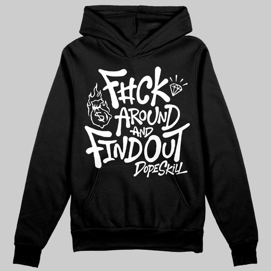 Black and White Sneakers DopeSkill Hoodie Sweatshirt F#ck Around And Find Out Graphic Streetwear - Black