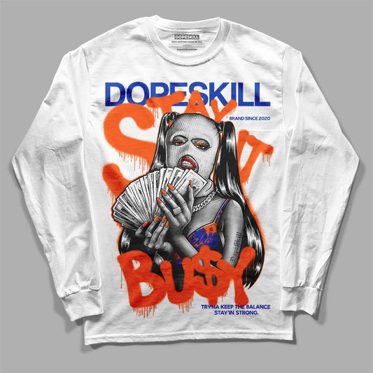 Dunk Low Futura Orange Blaze DopeSkill Long Sleeve T-Shirt Stay It Busy Graphic Streetwear - White 