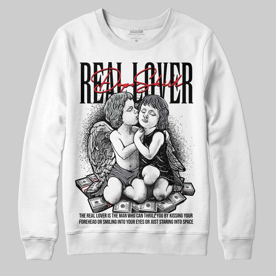 Jordan 4 “Fear” DopeSkill Sweatshirt Real Lover Graphic Streetwear - White