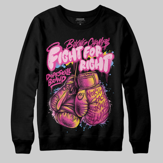 Pink Sneakers DopeSkill Sweatshirt Fight For Right Graphic Streetwear - Black