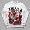 Jordan 1 Retro High OG "Satin Bred" DopeSkill Long Sleeve T-Shirt Chillin Graphic Streetwear - White