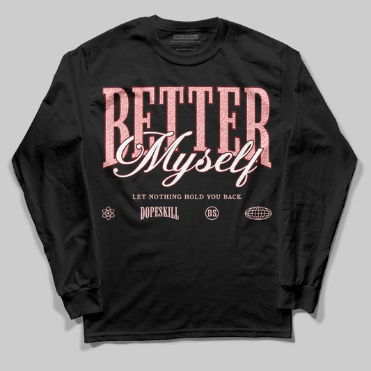 Jordan 3 Retro Valentine's Day Treat Yourself (2025) DopeSkill Long Sleeve T-Shirt Better Myself Graphic Streetwear - Black