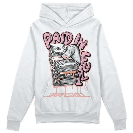 Jordan 11 Low “Legend Pink” DopeSkill Hoodie Sweatshirt Paid In Full Graphic Streetwear - White 