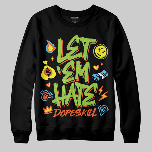 Neon Green Sneakers DopeSkill Sweatshirt Let 'em Hate Graphic Streetwear - Black