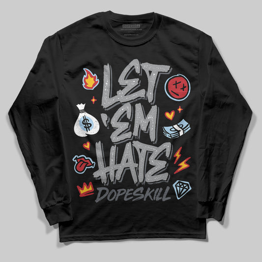 Jordan 5 Retro Wolf Grey (2026) DopeSkill Long Sleeve T-Shirt Let 'em Hate Graphic Streetwear - Black