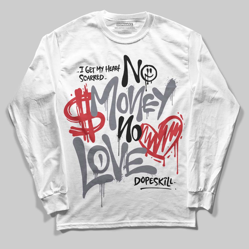 Jordan 11 Low CNY “Year of the Snake” DopeSkill Long Sleeve T-Shirt No Money No Love Typo Graphic Streetwear - White