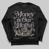 A Ma Maniére x Air Jordan 6 Retro “Smoky Mauve”⁠ DopeSkill Long Sleeve T-Shirt Money Is Our Motive Typo Graphic Streetwear - Black