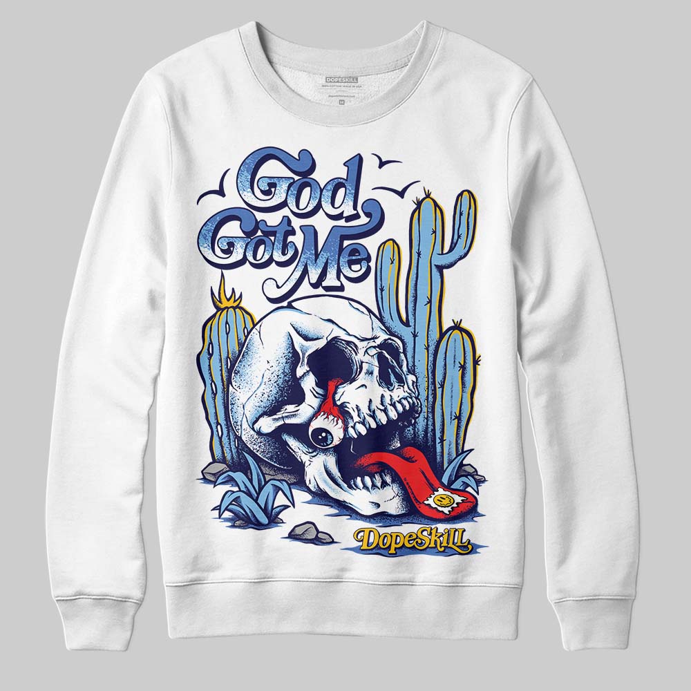 University Blue Sneakers DopeSkill Sweatshirt God Got Me Graphic Streetwear - White