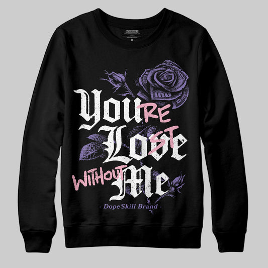 Jordan 11 "Mojave" DopeSkill Sweatshirt You’re Lost Without Me Graphic Streetwear - black