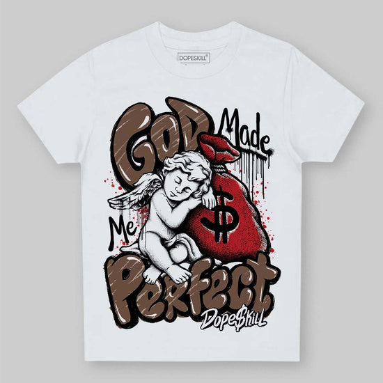 Jordan 9 'Olive' DopeSkill Toddler Kids T-shirt God Made Me Perfect Graphic Streetwear  WHite