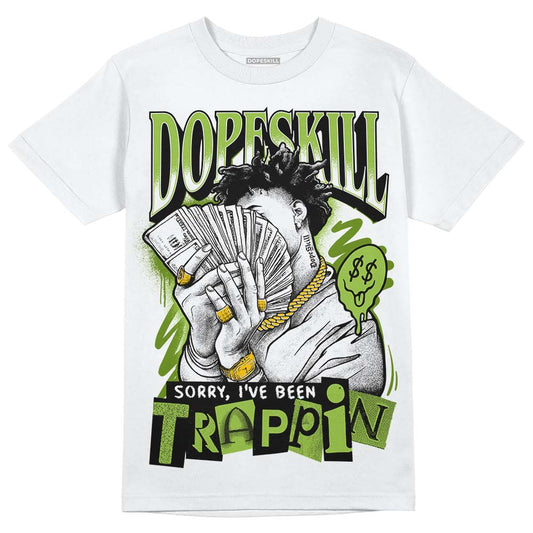 SB Dunk Low Chlorophyll DopeSkill T-Shirt Sorry I've Been Trappin Graphic Streetwear - White