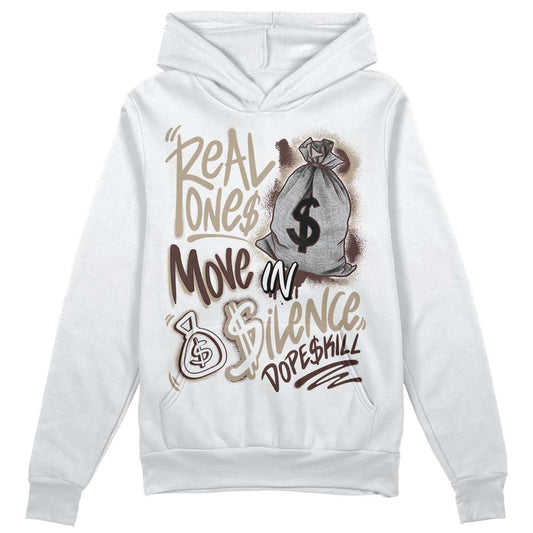 Jordan 1 High OG “Latte” DopeSkill Hoodie Sweatshirt Real Ones Move In Silence Graphic Streetwear - White