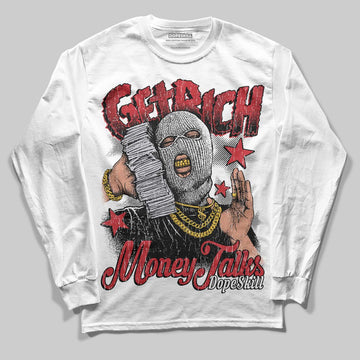 Jordan 1 High OG “Ruby” DopeSkill Long Sleeve T-Shirt Get Rich Graphic Streetwear - White